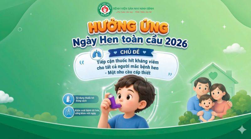 Hưởng ứng ngày Hen toàn cầu Chủ đề: Tiếp cận thuốc híe kháng viêm cho tất cả người mắc Hen – một nhu cầu cấp thiết