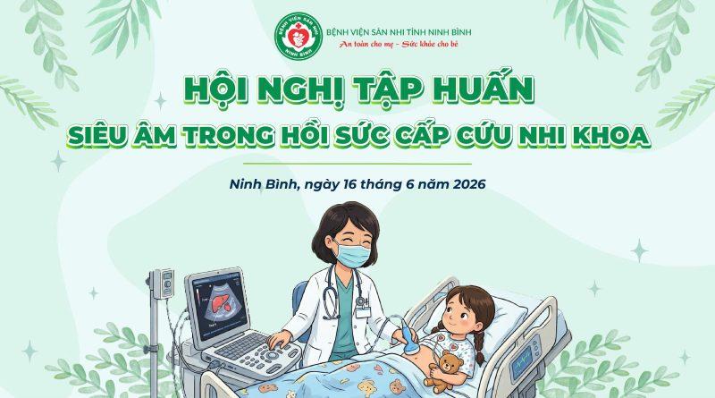 Hội nghị tập huấn “Siêu âm trong hồi sức cấp cứu nhi khoa”