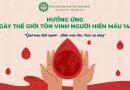 Nhiệt liệt hưởng ứng Ngày thế giới tôn vinh người hiến máu 14/6
