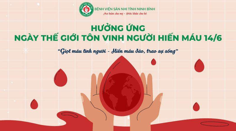 Nhiệt liệt hưởng ứng Ngày thế giới tôn vinh người hiến máu 14/6