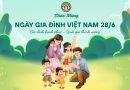 HƯỞNG ỨNG 25 NĂM KỶ NIỆM NGÀY GIA ĐÌNH VIỆT NAM 28/6