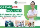Livestream chủ đề : Chăm sóc và theo dõi bệnh nhân sau mổ lấy thai
