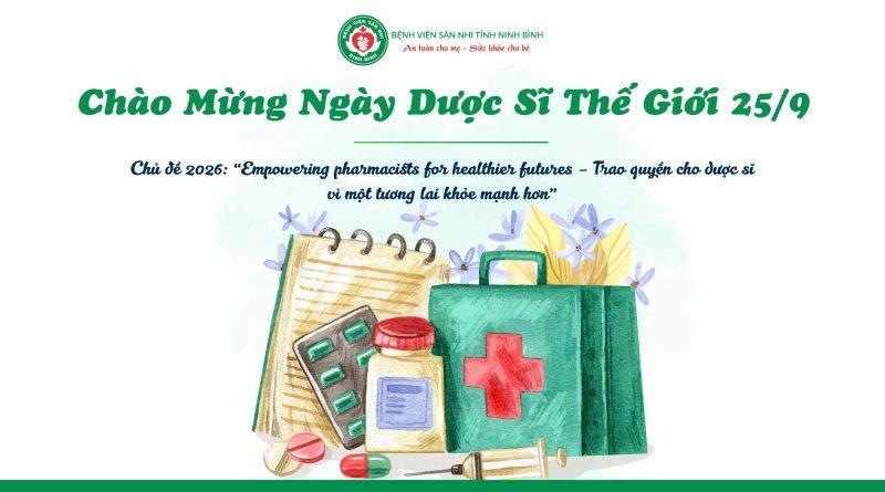 Chúc mừng ngày Dược sĩ thế giới – Tôn vinh vì sức khoẻ toàn cầu