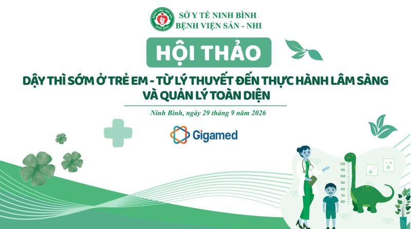 Hội thảo dậy thì sớm ở trẻ em- từ lý thuyết đến thực hành lâm sàng và quản lý toàn diện